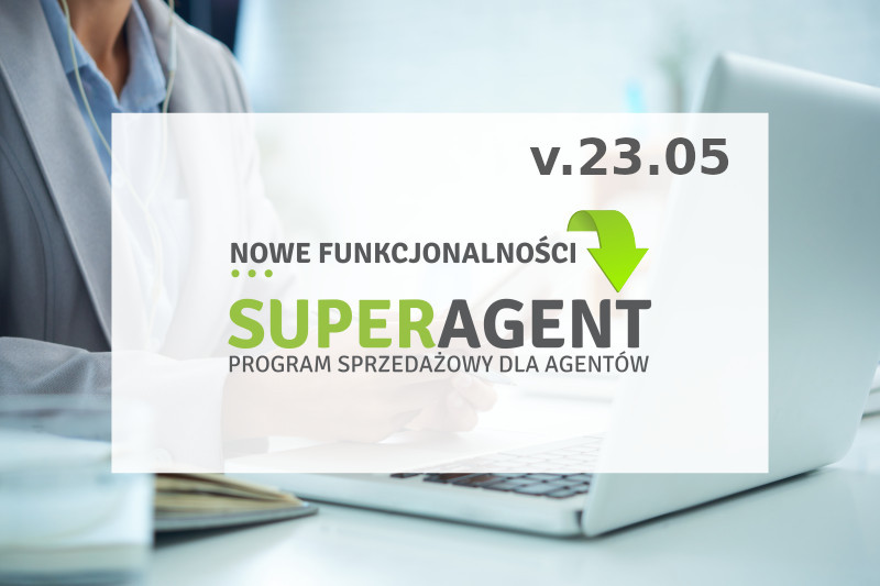nowe-funkcjonalnosci-w-superagencie-maj-2023